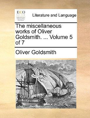 The Miscellaneous Works of Oliver Goldsmith. ..... 1140805800 Book Cover
