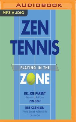 Zen Tennis: Playing in the Zone 1536667498 Book Cover