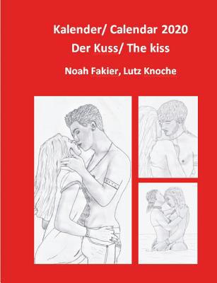 Kalender 2020/ Calendar 2020: Der Kuss/ The Kiss [German] 3748173776 Book Cover