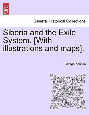 Siberia and the Exile System. [With Illustratio... 1241244340 Book Cover