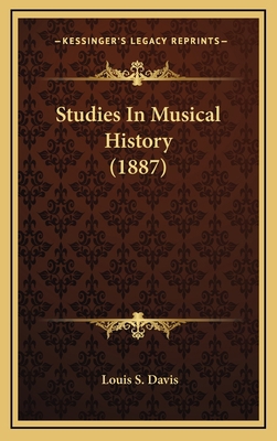 Studies in Musical History (1887) 1164980130 Book Cover