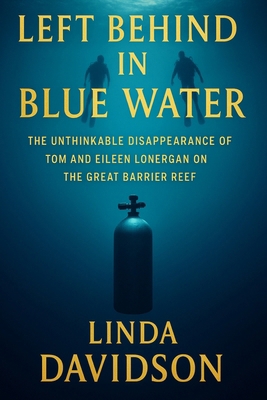 Left Behind the Blue Water: The Unthinkable Dis... B0G656QK4D Book Cover
