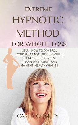 Extreme Hypnotic Method for Weight Loss: Learn ... 1914045874 Book Cover