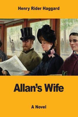 Allan's Wife 1546692878 Book Cover