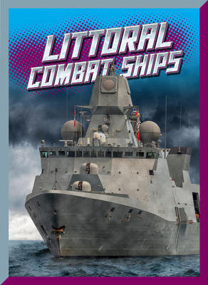 Littoral Combat Ships 1645828425 Book Cover