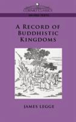 A Record of Buddhistic Kingdoms 1596055723 Book Cover