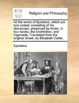 All the works of Epictetus, which are now extan... 1171002289 Book Cover