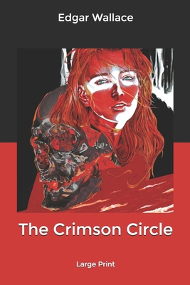 The Crimson Circle: Large Print B084DGPTHD Book Cover