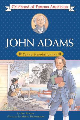 John Adams: Young Revolutionary 0613450744 Book Cover