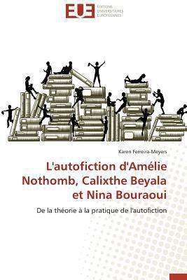 L'Autofiction d'Amélie Nothomb, Calixthe Beyala... [French] 3838181204 Book Cover