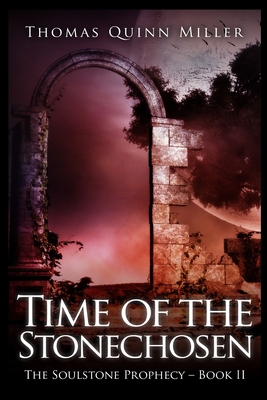 Time of the Stonechosen 1715389662 Book Cover