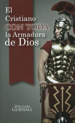 El Cristiano Con Toda la Armadura de Dios = The... [Spanish] 1848711204 Book Cover