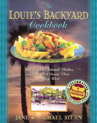 The Louie's Backyard Cookbook 1401600387 Book Cover
