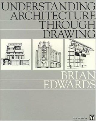 Understanding Architecture Through Drawing 0419186409 Book Cover