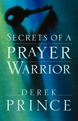 Secrets of a Prayer Warrior 1901144445 Book Cover