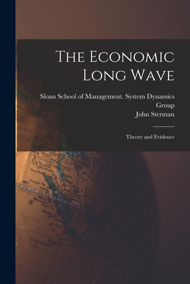 The Economic Long Wave: Theory and Evidence 1016132913 Book Cover