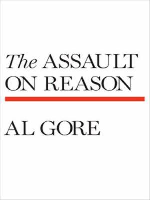 The Assault on Reason [Large Print] 0786299061 Book Cover