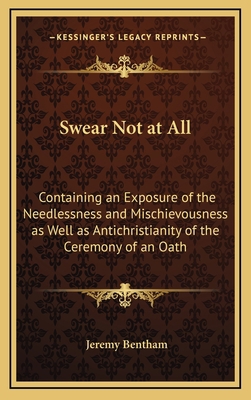 Swear Not at All: Containing an Exposure of the... 1169096328 Book Cover