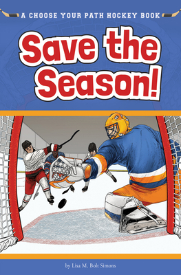 Save the Season: A Choose Your Path Hockey Book 1940647223 Book Cover