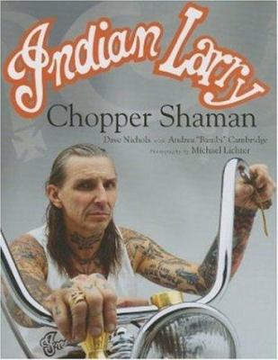 Indian Larry: Chopper Shaman book by Dave Nichols