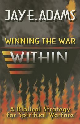 Winning the War Within: A Biblical Strategy for... 0890817324 Book Cover