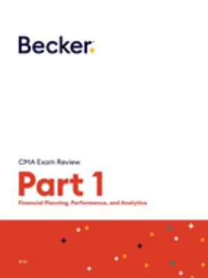 Paperback Becker Professional Education CMA Review - V1.1 Part 1 : Financial Planning, Performance, and Analytics Book