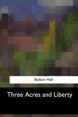 Three Acres and Liberty 1547056967 Book Cover