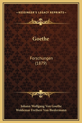 Goethe: Forschungen (1879) 1169347770 Book Cover