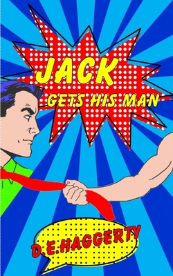 Jack Gets His Man 1514390825 Book Cover