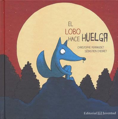 El Lobo Hace Huelga [Spanish] 8426143695 Book Cover