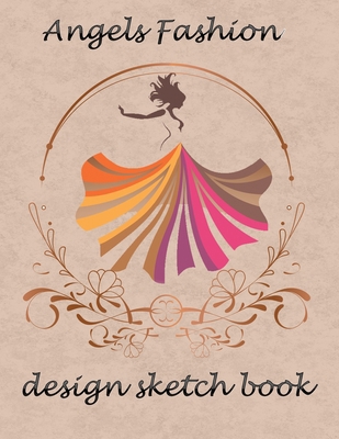 angels fashion design sketch book: Sketchbook F... B088B8MF7Y Book Cover