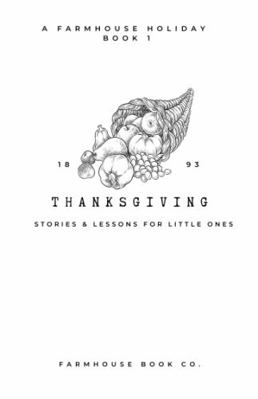 Paperback Thanksgiving : Stories & Lessons for Little Ones Book