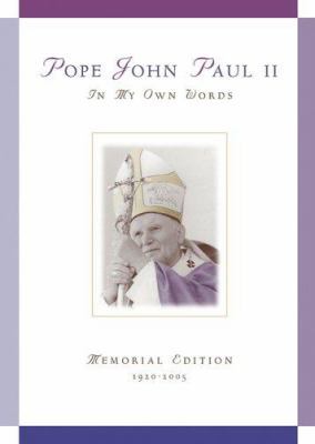 Pope John Paul II: In My Own Words; Memorial Ed... 0764813773 Book Cover