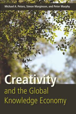 Creativity and the Global Knowledge Economy 1433104261 Book Cover