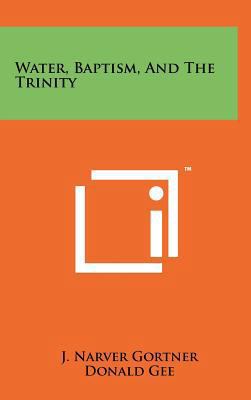 Water, Baptism, and the Trinity 1258059061 Book Cover
