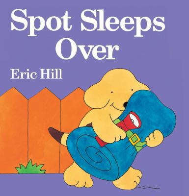 Spot Sleeps Over 0399247696 Book Cover