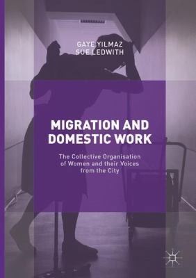 Migration and Domestic Work: The Collective Org... 3319847090 Book Cover