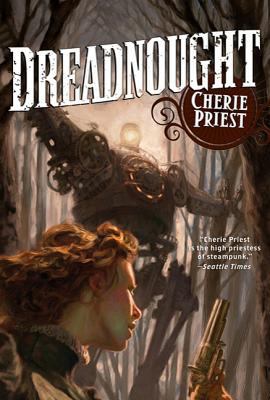 Dreadnought: A Novel of the Clockwork Century 0765325780 Book Cover