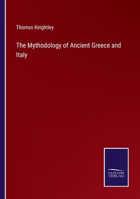 The Mythodology of Ancient Greece and Italy 3375140908 Book Cover