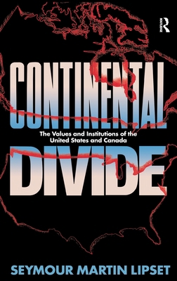 Continental Divide: The Values and Institutions... 1138151076 Book Cover