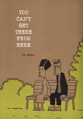 You Can't Get There From Here 1560975989 Book Cover