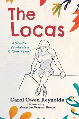 The Locas: A Collection of Stories about 13 "Cr... 1962561682 Book Cover