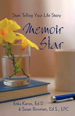 Memoir Star: Start Telling Your Life Story 1440199329 Book Cover