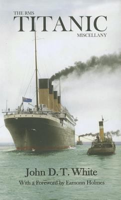 The RMS Titanic Miscellany 0716530864 Book Cover