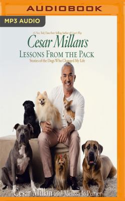 Cesar Millan's Lessons from the Pack: Stories o... 1543697984 Book Cover