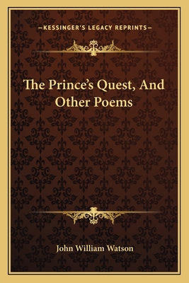 The Prince's Quest, And Other Poems 116359234X Book Cover