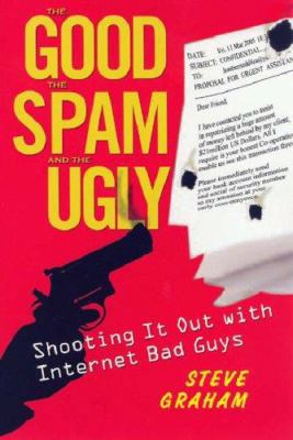 The Good the Spam and the Ugly: Shooting It Out... 0806528249 Book Cover