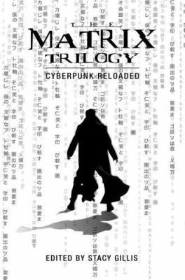 The Matrix Trilogy: Cyberpunk Reloaded B007RDH6PA Book Cover
