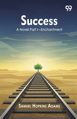 Success A Novel Part I Enchantment 9373406841 Book Cover