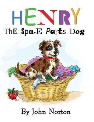 Henry The Spare Parts Dog 1088178529 Book Cover